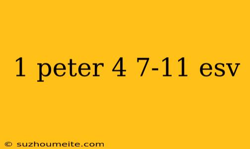 1 Peter 4 7-11 Esv