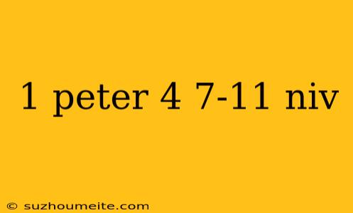 1 Peter 4 7-11 Niv