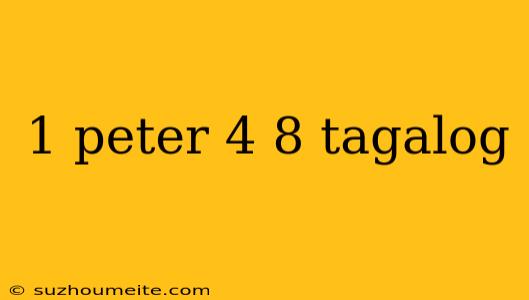 1 Peter 4 8 Tagalog