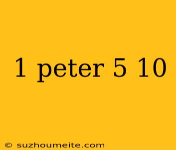 1 Peter 5 10