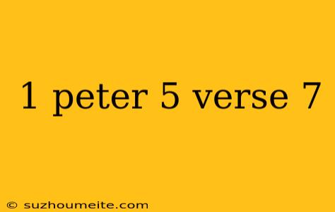 1 Peter 5 Verse 7