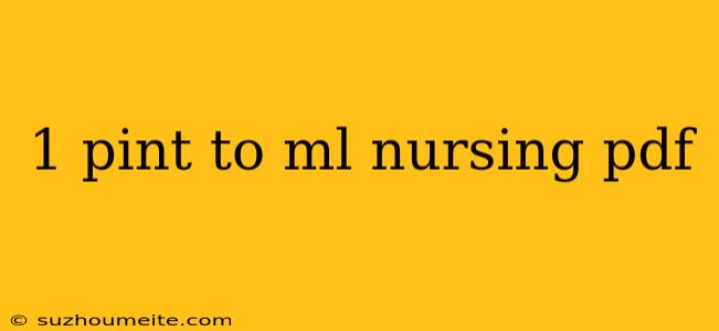 1 Pint To Ml Nursing Pdf