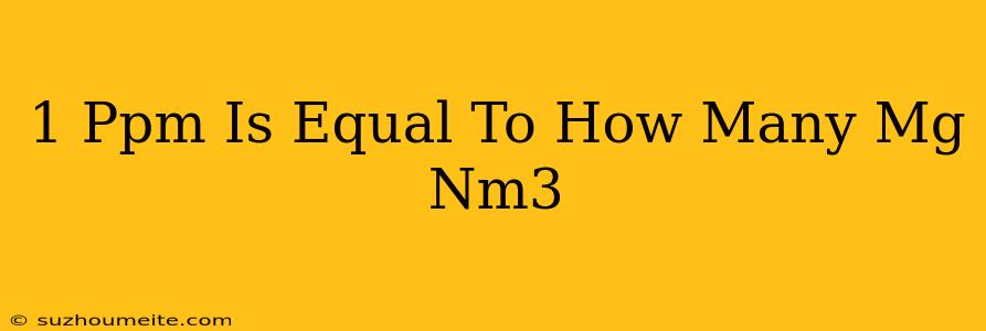 1 Ppm Is Equal To How Many Mg/nm3