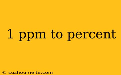 1 Ppm To Percent