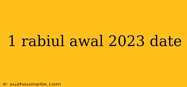 1 Rabiul Awal 2023 Date