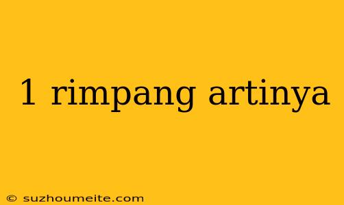 1 Rimpang Artinya