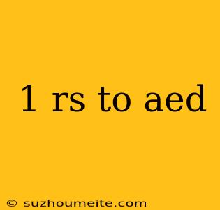 1 Rs To Aed