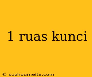 1 Ruas Kunci