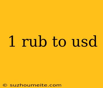 1 Rub To Usd