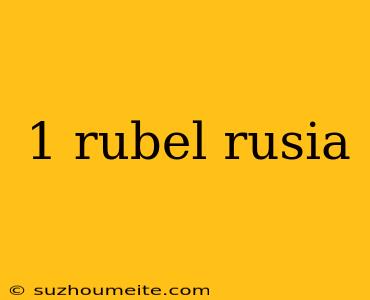 1 Rubel Rusia