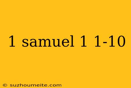 1 Samuel 1 1-10