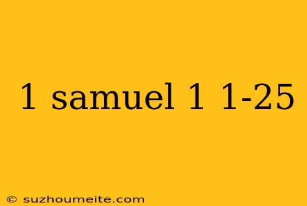 1 Samuel 1 1-25