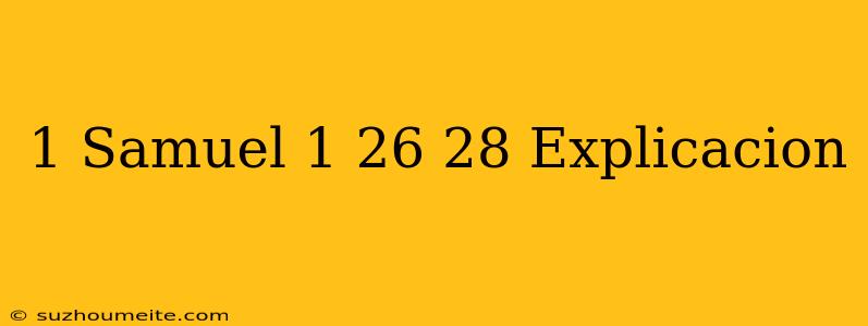 1 Samuel 1 26 28 Explicación