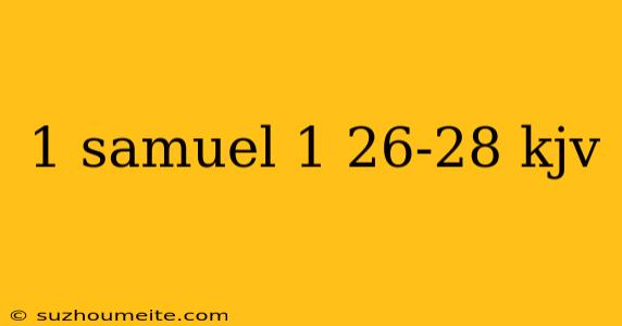 1 Samuel 1 26-28 Kjv