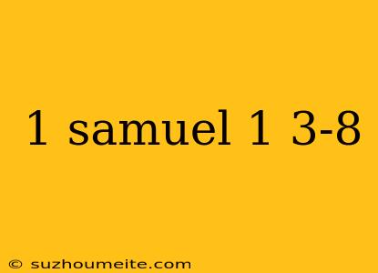 1 Samuel 1 3-8