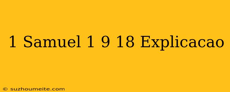 1 Samuel 1 9-18 Explicação