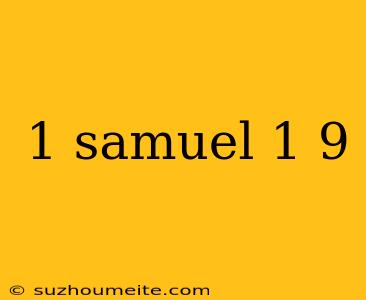 1 Samuel 1 9