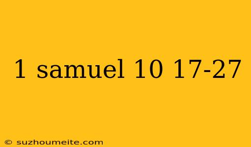 1 Samuel 10 17-27