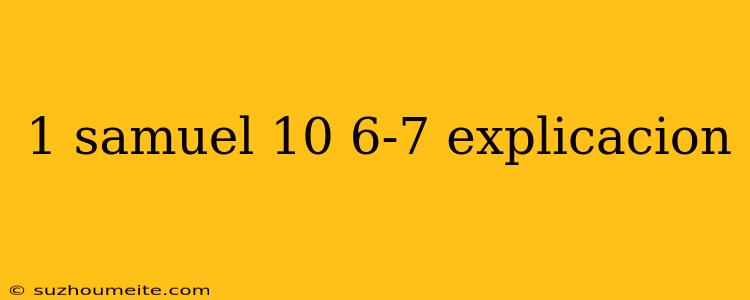 1 Samuel 10 6-7 Explicacion