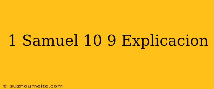 1 Samuel 10 9 Explicación