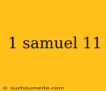 1 Samuel 11