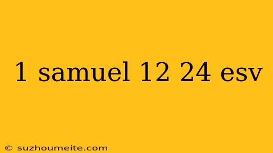 1 Samuel 12 24 Esv