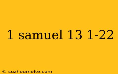 1 Samuel 13 1-22