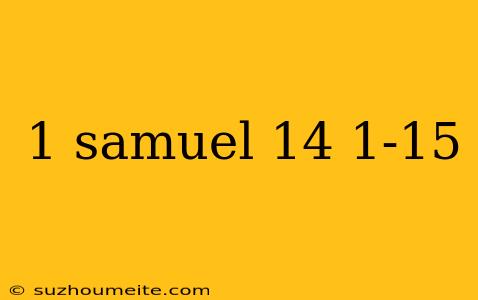 1 Samuel 14 1-15