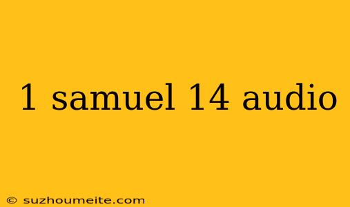 1 Samuel 14 Audio