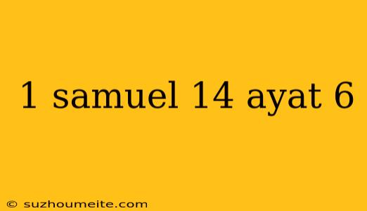 1 Samuel 14 Ayat 6