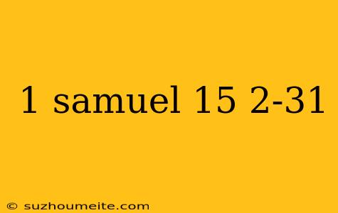 1 Samuel 15 2-31