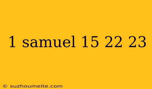 1 Samuel 15 22 23