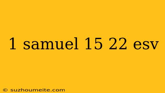 1 Samuel 15 22 Esv