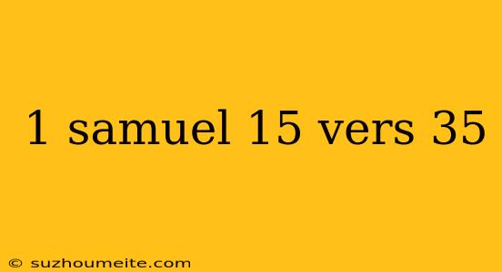 1 Samuel 15 Vers 35