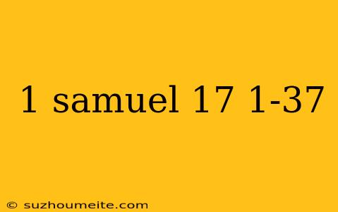 1 Samuel 17 1-37