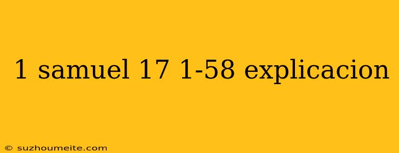 1 Samuel 17 1-58 Explicacion