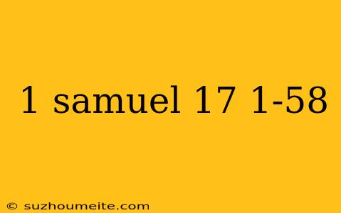 1 Samuel 17 1-58