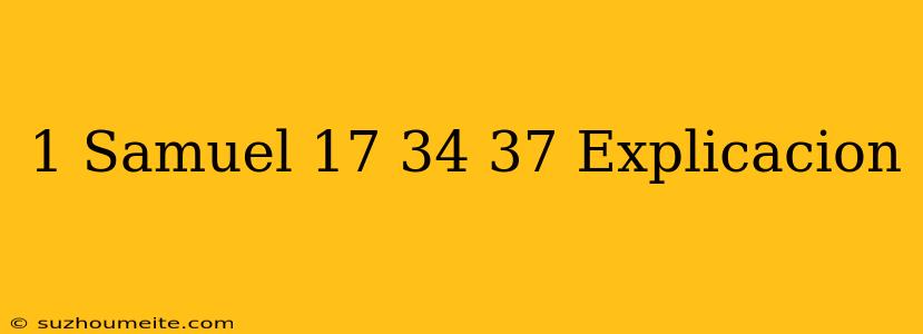 1 Samuel 17 34 37 Explicación