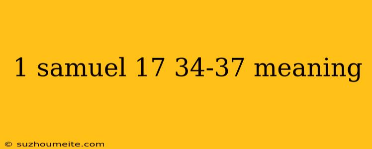 1 Samuel 17 34-37 Meaning