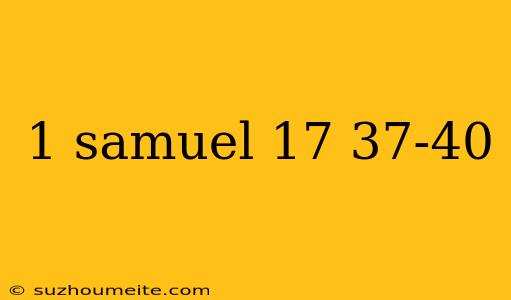 1 Samuel 17 37-40