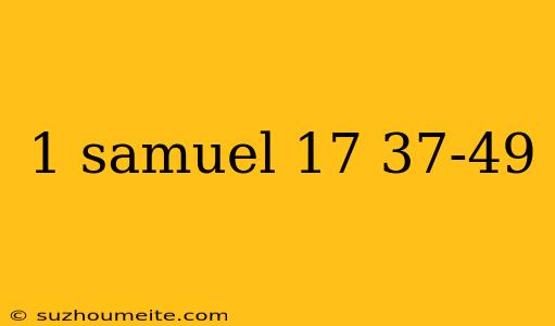 1 Samuel 17 37-49