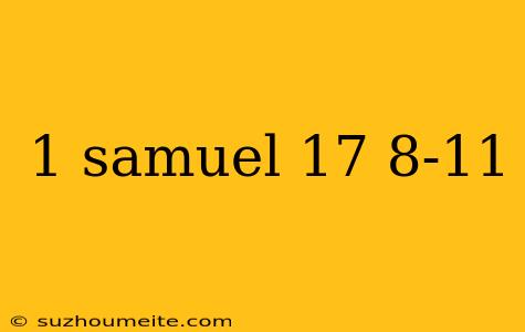 1 Samuel 17 8-11