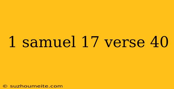 1 Samuel 17 Verse 40