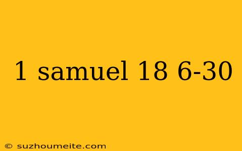 1 Samuel 18 6-30