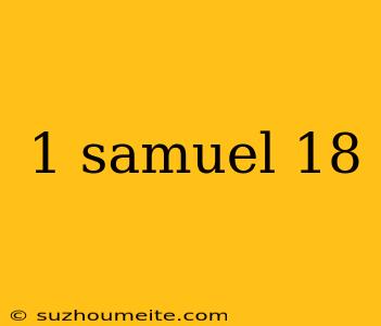 1 Samuel 18