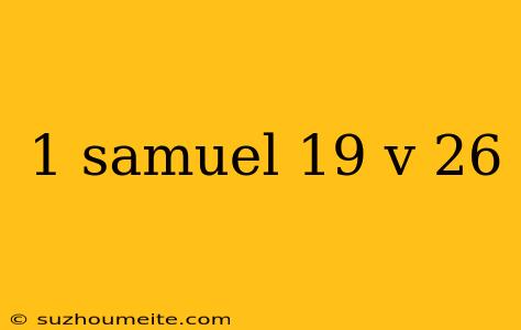 1 Samuel 19 V 26