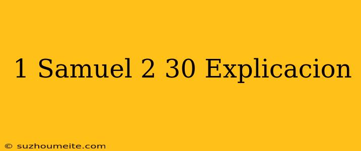 1 Samuel 2 30 Explicación