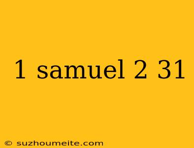 1 Samuel 2 31