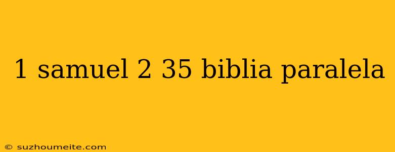 1 Samuel 2 35 Biblia Paralela