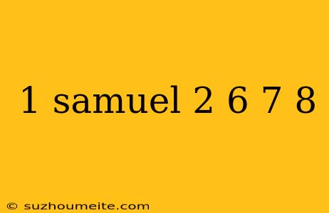 1 Samuel 2 6 7 8